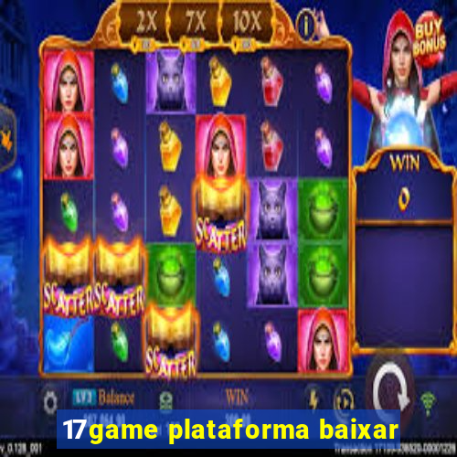 17game plataforma baixar